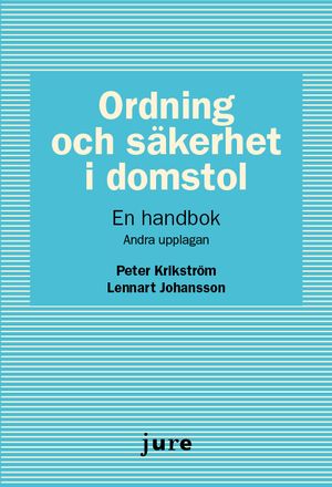 Ordning och säkerhet i domstol – En handbok