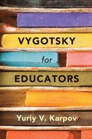 Vygotsky for Educators