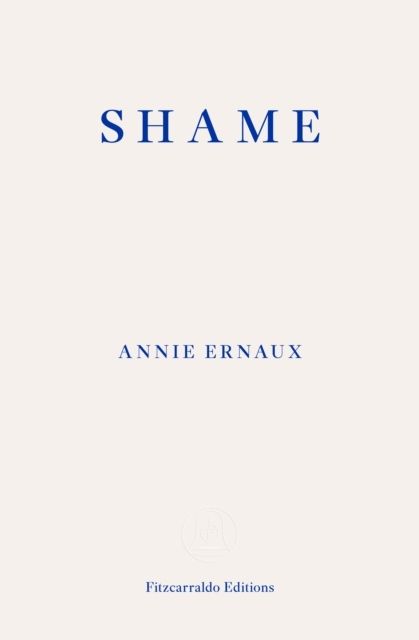 Shame - WINNER OF THE 2022 NOBEL PRIZE IN LITERATURE | 0:e upplagan