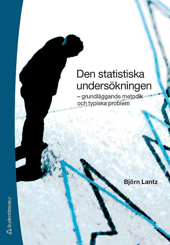 Den statistiska undersökningen : grundläggande metodik och typiska problem | 2:a upplagan
