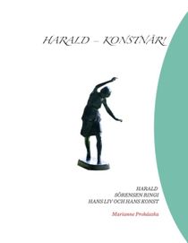 Harald - Konsnär: Harald Sörensen Ringi Hans liv och hans konst