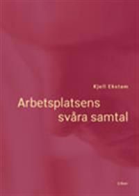 Arbetsplatsens svåra samtal | 1:a upplagan
