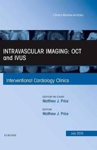 Intravascular imaging: oct and ivus, an issue of interventional cardiology | 0:e upplagan