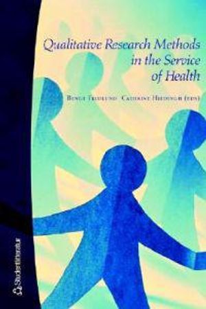 Qualitative Research Methods in the Service of Health | 1:a upplagan