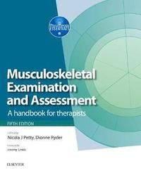 Musculoskeletal examination and assessment - volume 1 - a handbook for ther