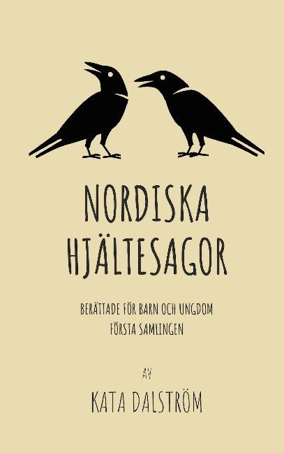Nordiska Hjältesagor : berättade för barn och ungdom -  första samlingen | 1:a upplagan