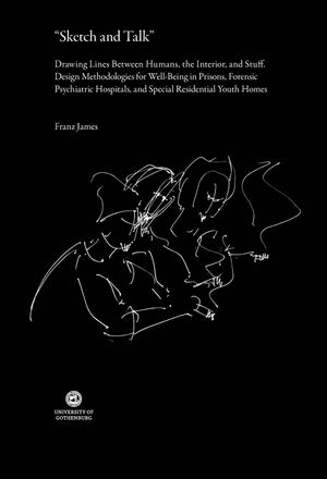 ”Sketch and Talk”, Drawing lines between incarcerated humans, the interior, and “stuff”. Design methodologies for (well)-being i