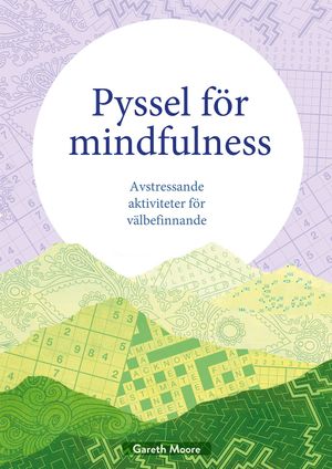 Pyssel för mindfulness: avstressande aktiviteter för välbefinnande