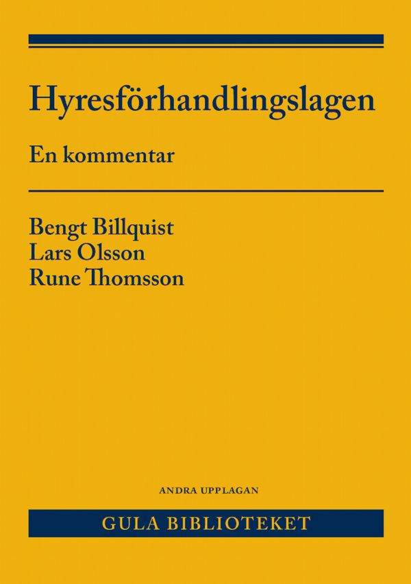 Hyresförhandlingslagen och anslutande lagstiftning : En kommentar | 2:a upplagan
