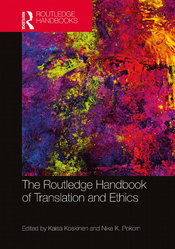 The Routledge Handbook of Translation and Ethics | 1:a upplagan