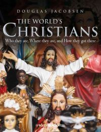 The World's Christians: Who They Are, Where They Are, and How They Got There | 1:a upplagan