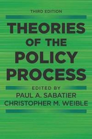 Theories of the Policy Process | 3:e upplagan