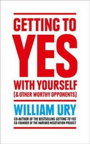 Getting to yes with yourself [& other worthy opponents] | 1:a upplagan