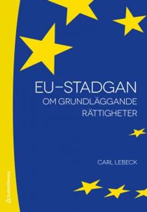 EU-stadgan om grundläggande rättigheter : en introduktion | 1:a upplagan