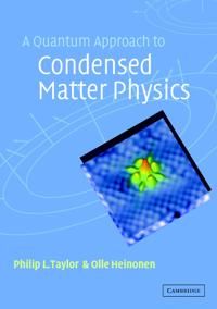 A Quantum Approach to Condensed Matter Physics | 0:e upplagan