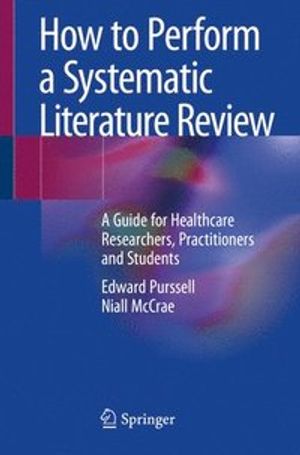 How to Perform a Systematic Literature Review | 1:a upplagan