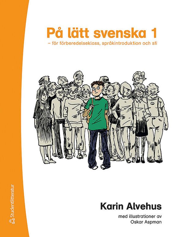 På lätt svenska 1 - för förberedelseklass, språkintroduktion och sfi | 1:a upplagan