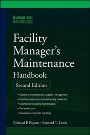 Facility Managers Maintenance Handbook |  2:e upplagan