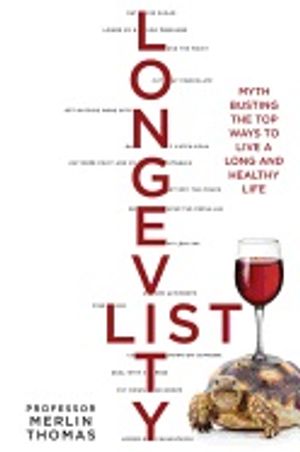 Longevity list - myth busting the top ways to live a long and healthy life