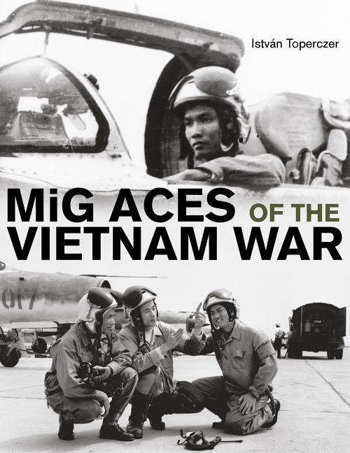 Mig aces of the vietnam war | 0:e upplagan