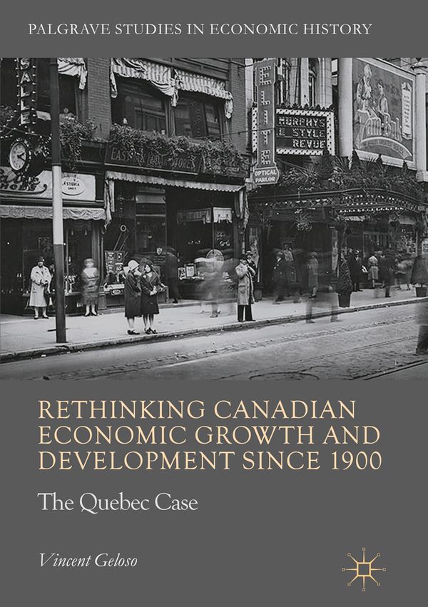Rethinking Canadian Economic Growth and Development since 1900 | 1:a upplagan