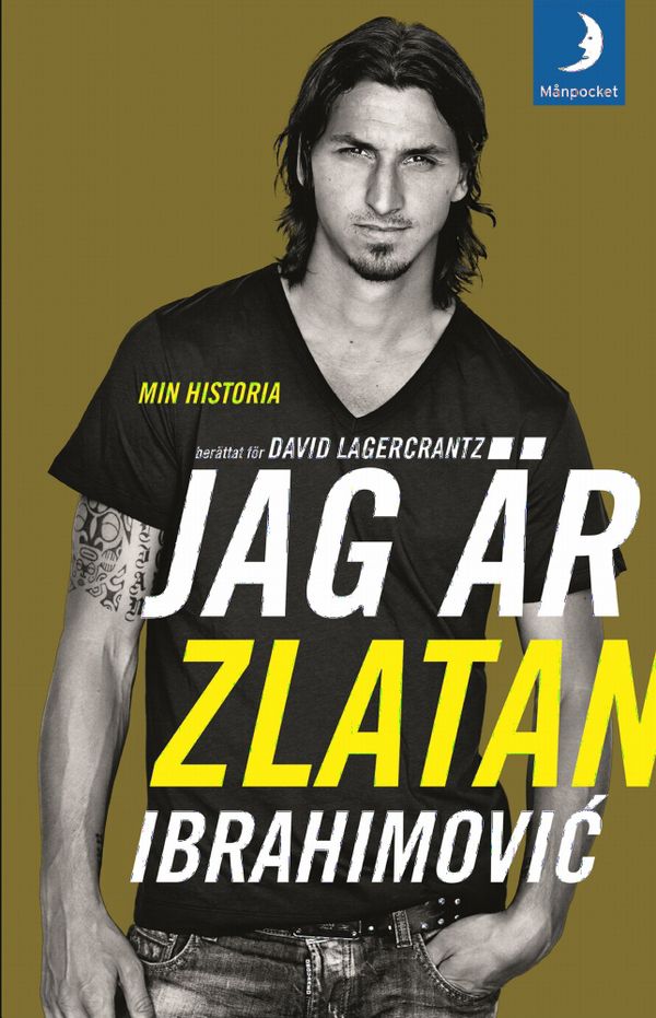 Jag är Zlatan Ibrahimovic : min historia | 0:e upplagan