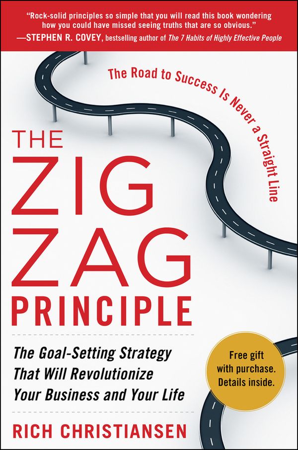 The Zigzag Principle:  The Goal Setting Strategy that will Revolutionize Your Business and Your Life | 0:e upplagan