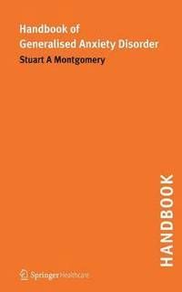 Handbook of Generalised Anxiety Disorder - Stuart A. Montgomery - Upplaga 1