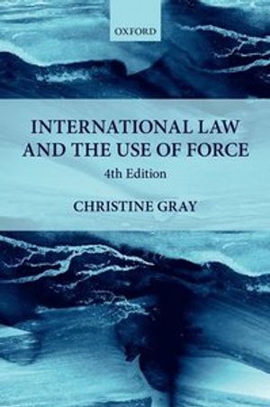 International Law and the Use of Force | 4:e upplagan