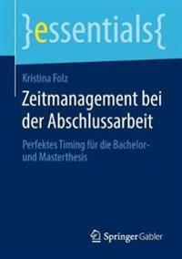 Zeitmanagement bei der Abschlussarbeit | 1:a upplagan