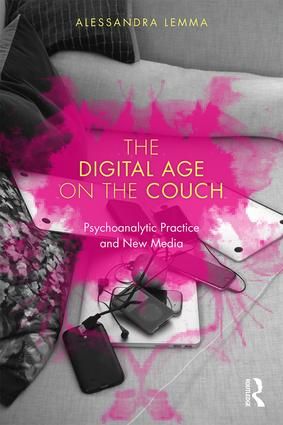 Digital age on the couch - psychoanalytic practice and new media | 1:a upplagan