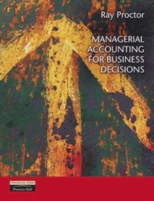 Managerial Accounting for Business Decisions | 1:a upplagan