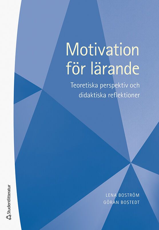 Motivation för lärande - Teoretiska perspektiv och didaktiska reflektioner | 1:a upplagan
