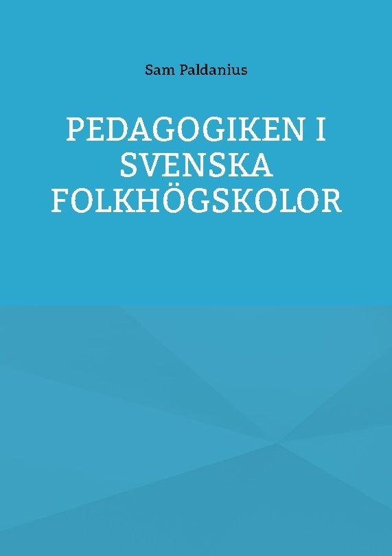 Pedagogiken i svenska folkhögskolor | 2:a upplagan