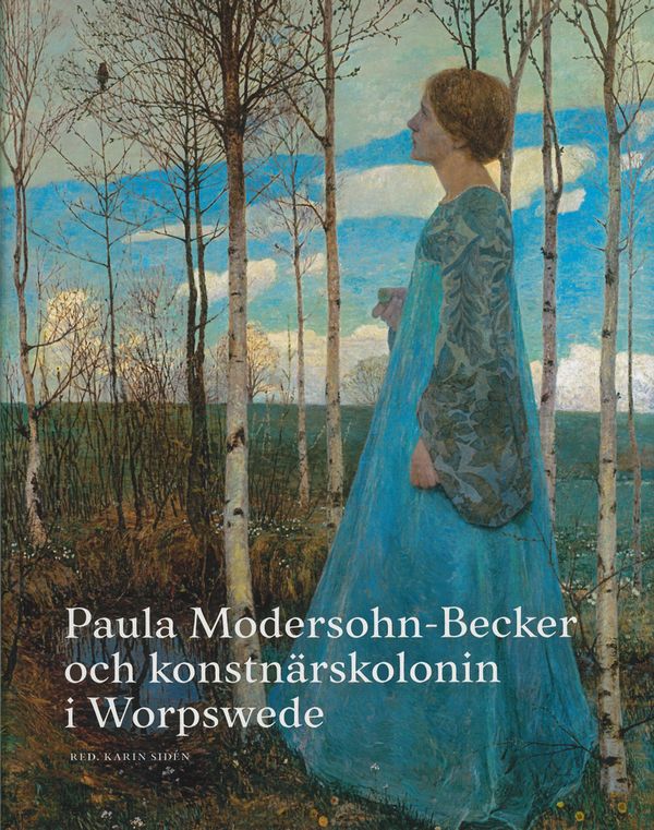 Paula Modersohn-Becker och konstnärskolonin i Worpswede | 1 500:e upplagan