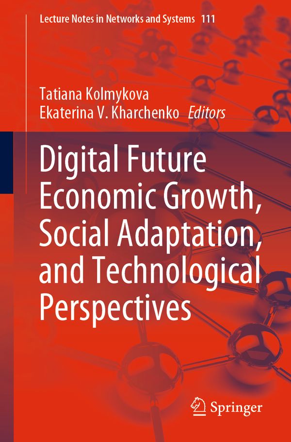 Digital Future Economic Growth, Social Adaptation, and Technological Perspectives | 1:a upplagan