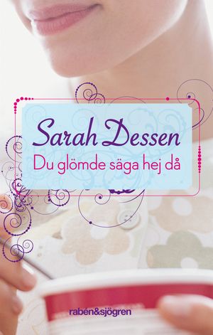 Du glömde säga hej då | 1:a upplagan