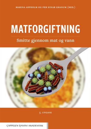 Matforgiftning : smitte gjennom mat og vann | 1:a upplagan