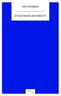 Eftertankar om arbetet | 0:e upplagan