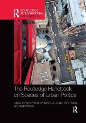 The Routledge Handbook on Spaces of Urban Politics | 1:a upplagan