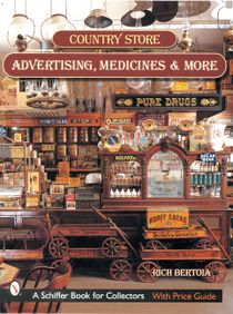 Country Store Advertising, Medicines, And More