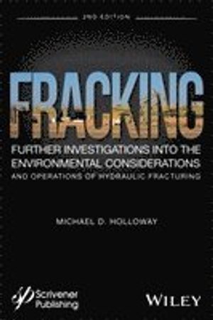 Fracking: Fracking: Further Investigations into the Environmental Considera | 1:a upplagan