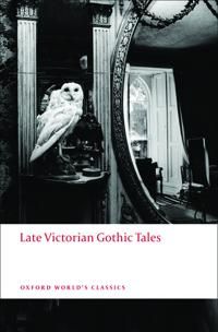 Late Victorian Gothic Tales | 0:e upplagan