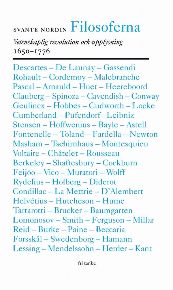 Filosoferna : Vetenskaplig revolution och upplysning 1650-1776 | 0:e upplagan