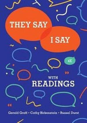 They Say / I Say: The Moves That Matter in Academic Writing with Readings | 4:e upplagan