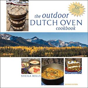 Outdoor dutch oven cookbook, second edition