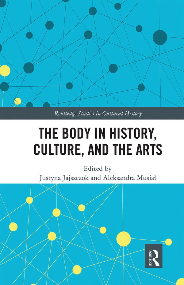 The Body in History, Culture, and the Arts | 1:a upplagan