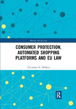 Consumer Protection, Automated Shopping Platforms and EU Law | 1:a upplagan