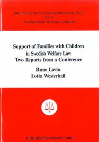 Support of Families with Children in Swedish Welfare Law Two Reports from a Conference