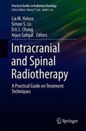 Intracranial and Spinal Radiotherapy | 1:a upplagan